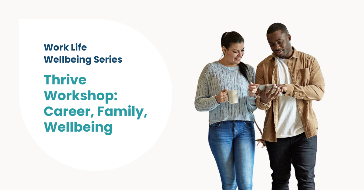 Thrive Workshop Career, Family, wellbeing