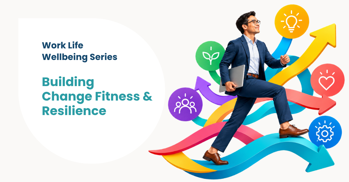 Building Change Fitness and Resilience