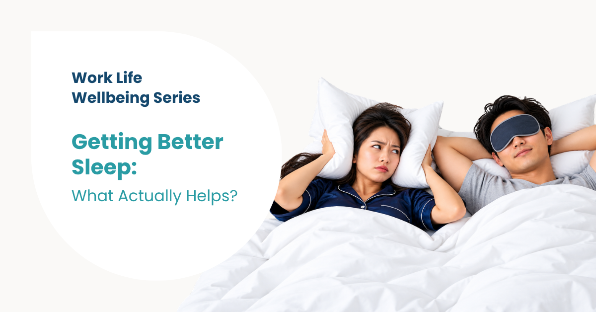 Getting Better Sleep: What Actually Helps?